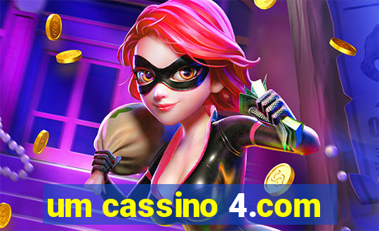 um cassino 4.com